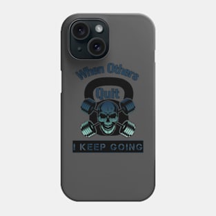 When Others Quit Phone Case