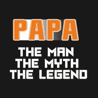 PAPA THE MAN T-Shirt