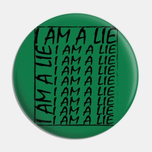 i am a lie Pin