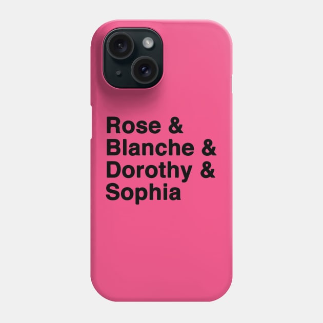 Golden Girls Name  80's TV Rose, Blanche, Dorothy, Sophia Phone Case by sudaisgona