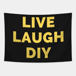 Live Laugh DIY - Black And Yellow Simple Font - Funny Meme Sarcastic Satire Tapestry