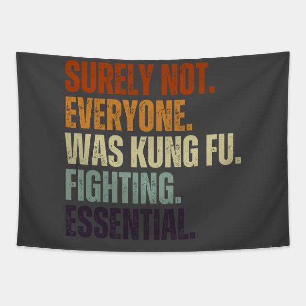 Surely Not Everyone Was Kung Fu Fighting Vintage Retro Tapestry by Just Me Store