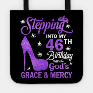 Stepping Into My 46th Birthday With God's Grace & Mercy Bday Tote