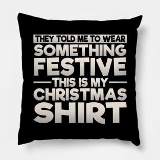 This Is My Festive Christmas Shirt Pillow