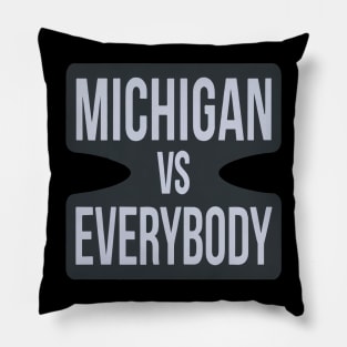 Michigan Vs Everybody Pillow