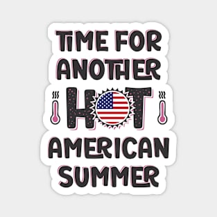 Time For Another Hot American Summer Magnet