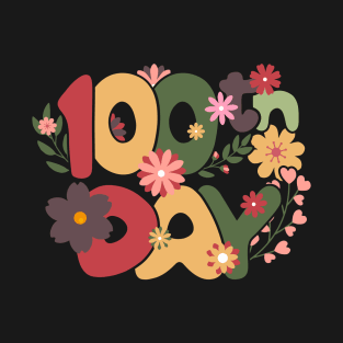 AWSOME 100TH DAY WITH FLOWERS T-Shirt