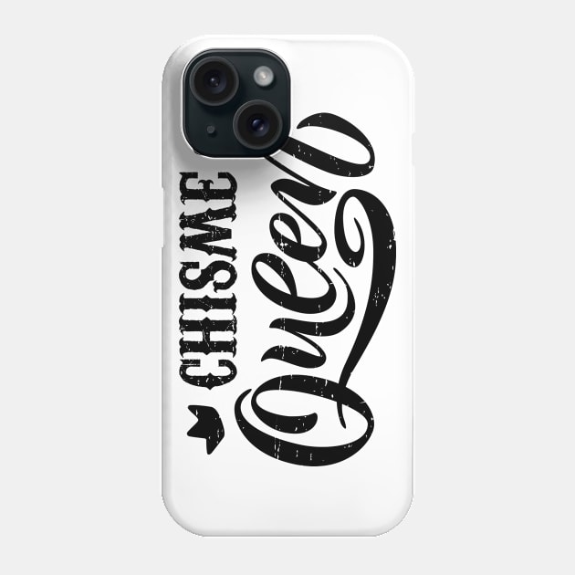 Chisme Queen - grunge design Phone Case by verde