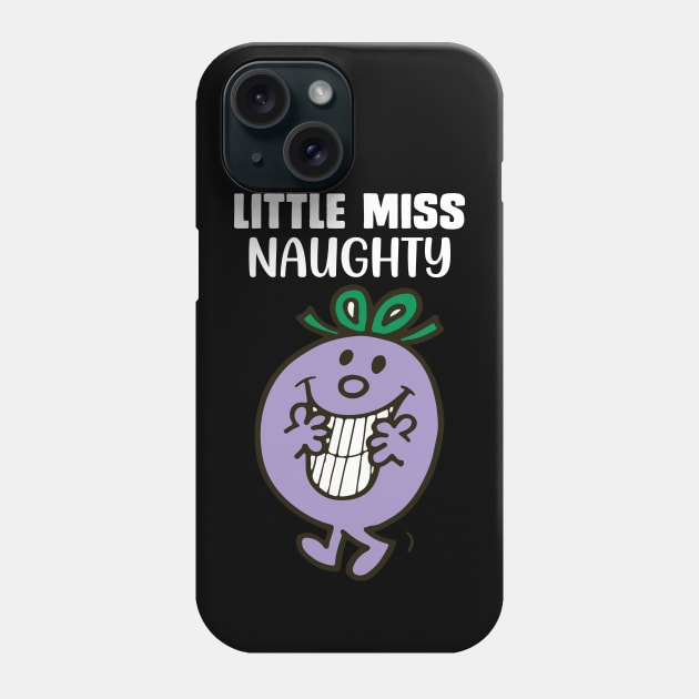 LITTLE MISS NAUGHTY Phone Case by reedae