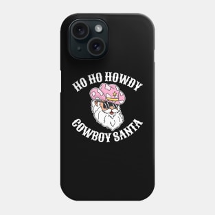 Funny Howdy Santa Christmas Cowboy Western Cute Phone Case