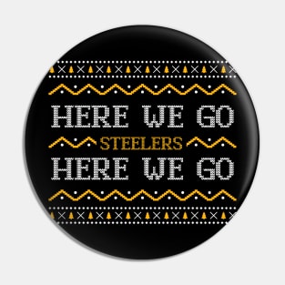 Here We Go - Pittsburgh Steelers Christmas Sweater Pin