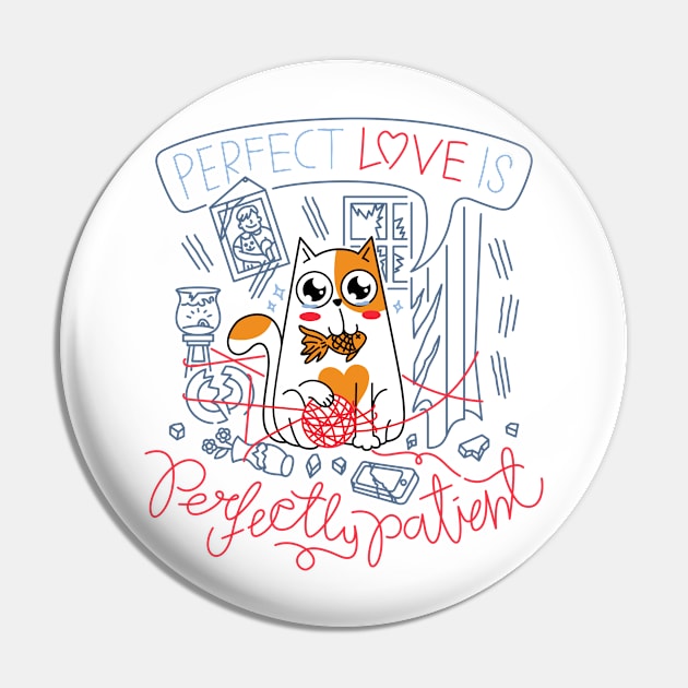 Perfect Love is Perfectly Patient Pin by quilimo