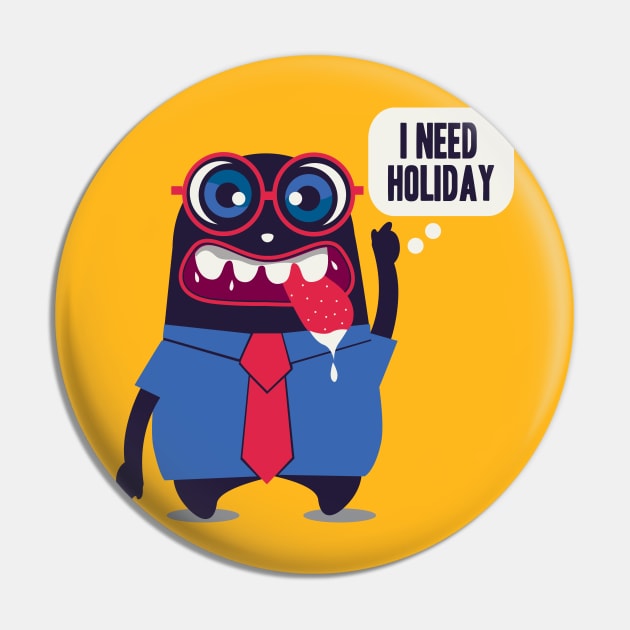 I Need Holiday T-Shirt Phone Case Tee Totebag T-Shirt Pin by mertkaratay