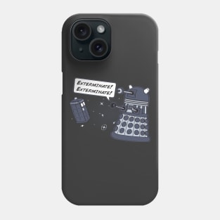 Exterminate! Phone Case