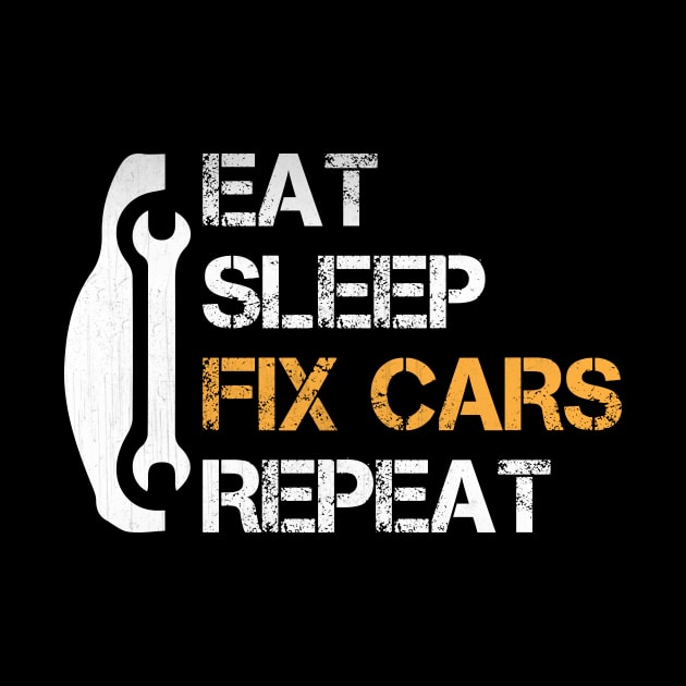 Eat Sleep Fix Cars Repeat Auto Mechanic Gift by TheLostLatticework