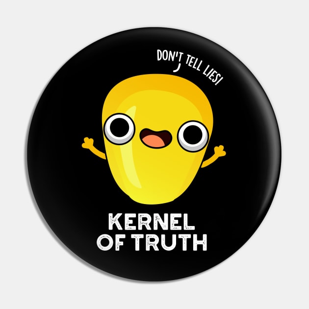 Kernel of Truth Cute Corn Pun Pin by punnybone