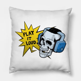 Play it Loud!!! Pillow