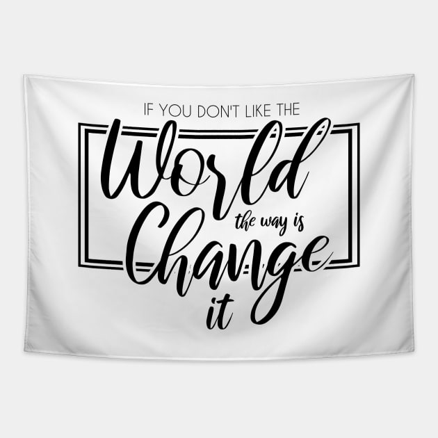 'Change The World' Human Trafficking Shirt Tapestry by ourwackyhome