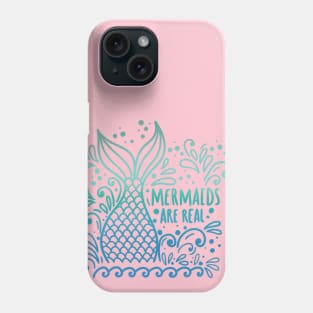 Mermaids are real green and blue Phone Case