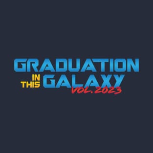 Graduation In The Galaxy volume 2023 T-Shirt