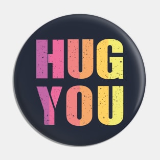 Hug You Pin