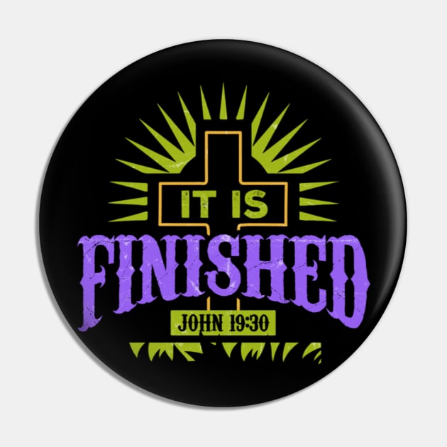 It is Finished Good Friday - Easter Resurrection Celebration Pin by Contentarama