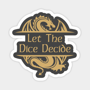 Let The Dice Decide Crest Magnet