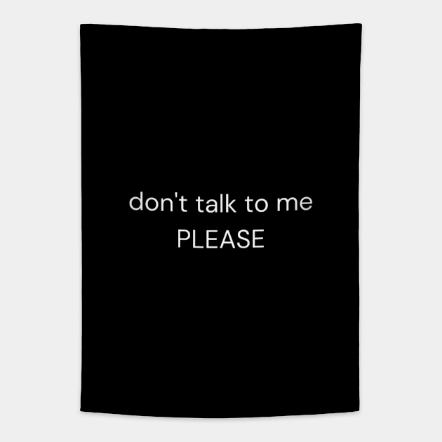 don't talk to me, PLEASE Tapestry by retroprints