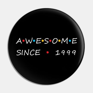 Awesome Since 1999 Pin