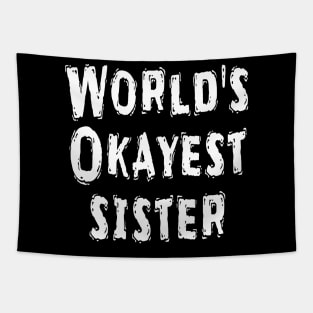 World's Okayest sister Tapestry