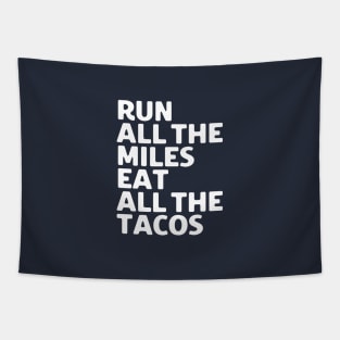 Run All The Miles Eat All The Tacos #1 Tapestry