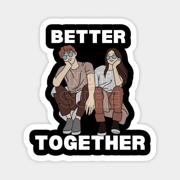 Better Together couple Magnet by Pop on Elegance