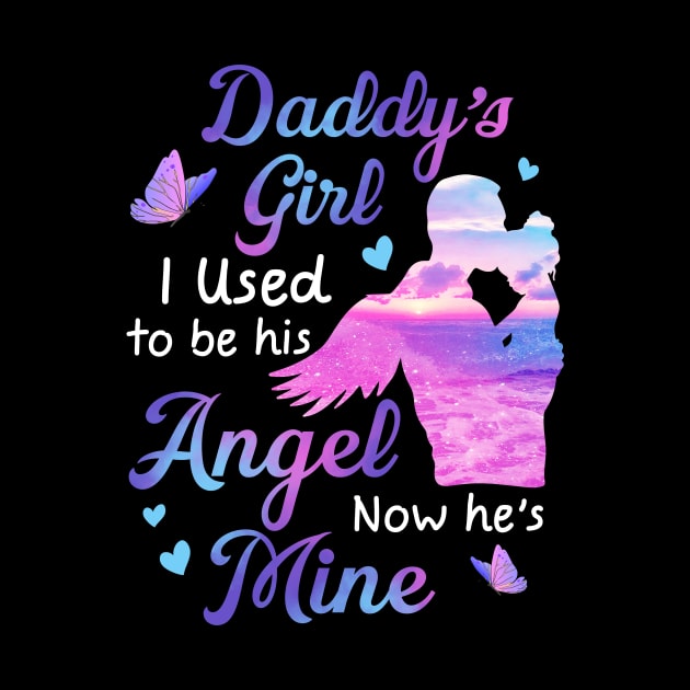 Daddy's Girl I Used To Be His Angel Now He's Mine gift for Daughter by inksplashcreations