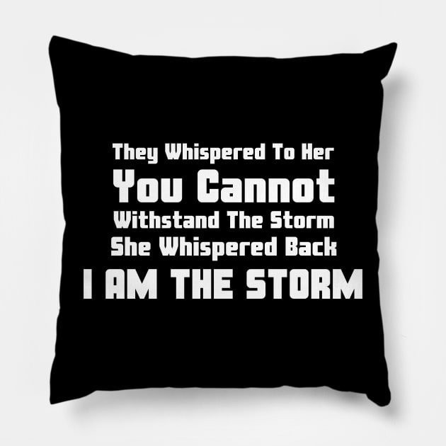 She Whispered Back I Am The Storm Black History Month Pillow by HobbyAndArt