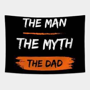 The man the myth the Dad fathers day gift Tapestry