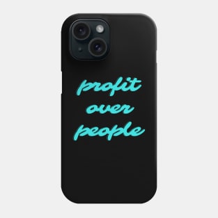 profit over people Phone Case