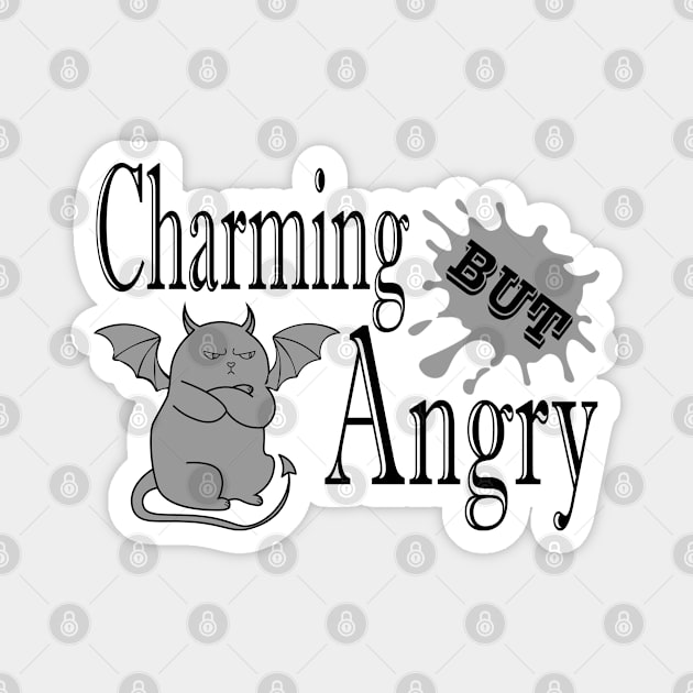 Charming but angry little devil cat funny quote Magnet by Cute-Design