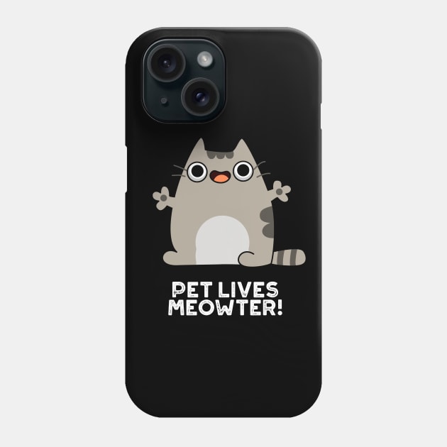 Pet Lives Meowter Cute Cat Pun Phone Case by punnybone