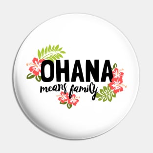Ohana Means Family Pin