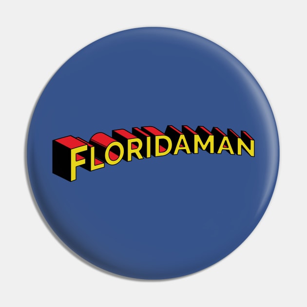 Florida Man Pin by CanossaGraphics