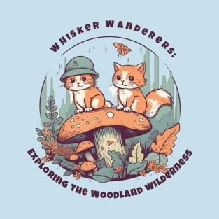 Whisker Wanderers: Exploring the Woodland Wilderness T-Shirt