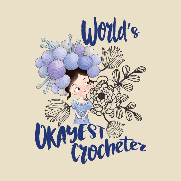 World's Okayest crocheter - crochet crocheting yarn by papillon