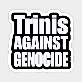 Trinis Against Genocide - White - Front Magnet