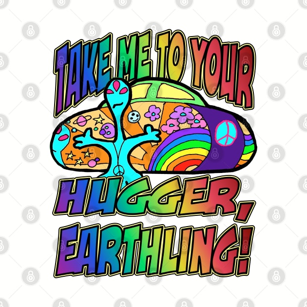 Take me to your hugger, earthling! by JWCoenMathArt