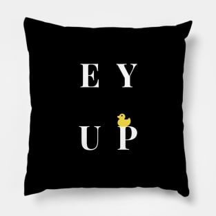 Ey Up Pillow