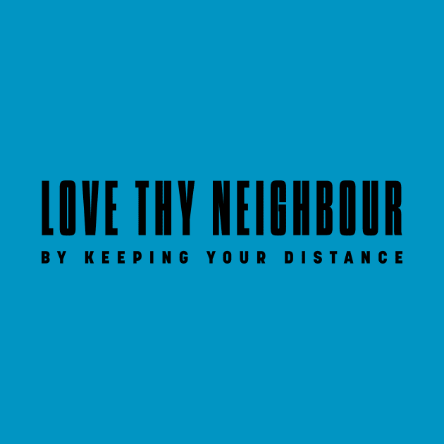 Love thy neighbour by bluehair