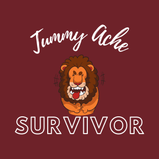 Tummy Ache Survivor T-Shirt