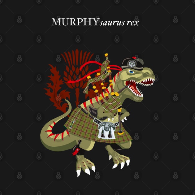 Clanosaurus Rex MURPHYsaurus Plaid Murphy Irish Ireland Family Tartan by BullShirtCo