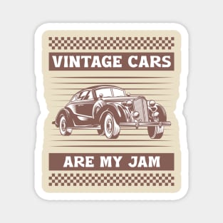 Vintage Cars Are My Jam Magnet