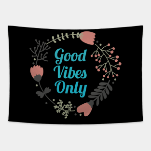 Good vibes only design Tapestry